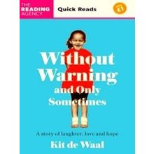 Without Warning and Only Sometimes