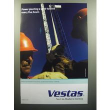 2007 Vestas Wind Turbines Ad - Power planting a wind turbine every five hours