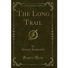 The Long Trail (Classic Reprint)