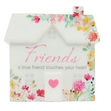 Friends Freestanding Ornament A True Friend Touches Your Heart House Shaped 10CM