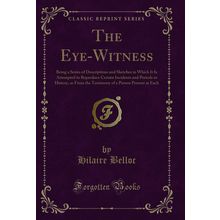 The Eye-Witness (Classic Reprint)
