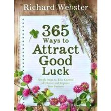 365 Ways to Attract Good Luck