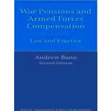 War Pensions and Armed Forces Compensation: Law and Practice - Andrew Bano