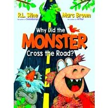 Why Did The Monster Cross The Road