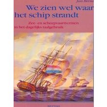 We Zien Wel Waar Het Schip Strandt