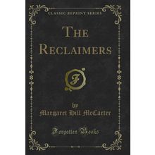The Reclaimers (Classic Reprint)