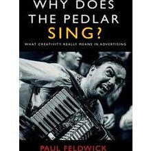 Why Does The Pedlar Sing?