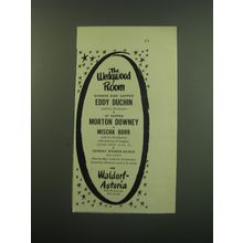 1949 The Waldorf-Astoria Hotel Ad - Eddy Duchin, Morton Downey, Mischa Borr