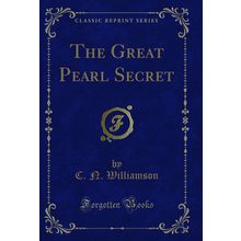 The Great Pearl Secret (Classic Reprint)
