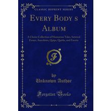 Every Bodys Album (Classic Reprint)