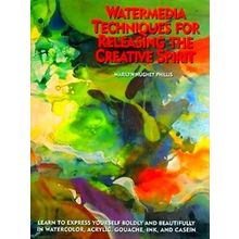 Watermedia Techniques For Releasing The Creative Spirit