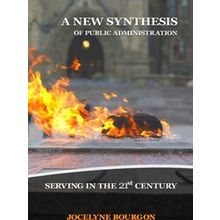 A New Synthesis of Public Administration