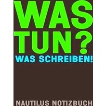 Was Tun? Was Schreiben