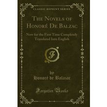 The Novels of Honoré De Balzac (Classic Reprint)