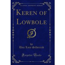 Keren of Lowbole (Classic Reprint)
