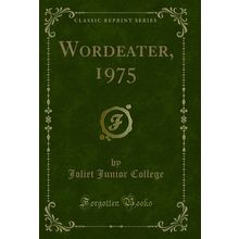 Wordeater, 1975 (Classic Reprint)