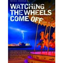 Watching The Wheels Come Off