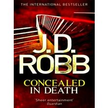 Concealed in Death - An Eve Dallas Thriller (Book 38) - J.D. Robb