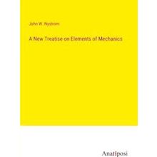 A New Treatise on Elements of Mechanics