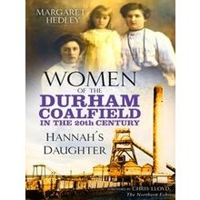 Women Of The Durham Coalfield In The 20Th Century