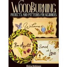 Woodburning Projects and Patterns for Beginners