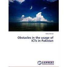 Obstacles in the usage of Icts in Pakistan - Ahmed Hafsa