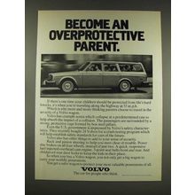 1976 Volvo Wagon Ad - Become Overprotective Parent