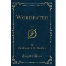 Wordeater, Vol. 24 (Classic Reprint)