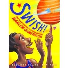 Swish The Slamdunking, Alleyooping, Highflying Harlem Globetrotters