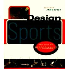 Design for Sports - The Cult of Performance - Akiko Busch