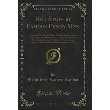 Hot Stuff by Famous Funny Men (Classic Reprint)