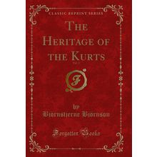 The Heritage of the Kurts, Vol. 2 (Classic Reprint)