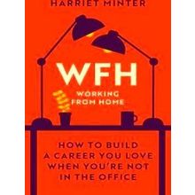 WFH Working From Home How to build a career you love when youre not in the offic