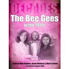 The Bee Gees In The 1970S Revised Edition