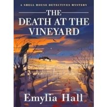 A Shell House Detectives Mystery-The Death at the Vineyard