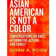 Asian American Is Not A Color