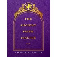 The Ancient Faith Psalter Large Print Edition - Monks Of The Orthodox Church