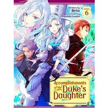 Accomplishments Of The Duke's Daughter (Light Novel) Accomplishments Of The Duke