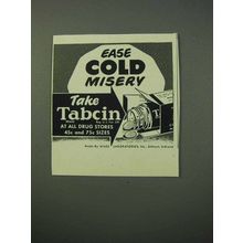 1952 Tabcin Medicine Ad - Ease Cold Misery