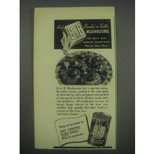 1947 B in B Mushrooms Ad - Only broiled in butter mushrooms