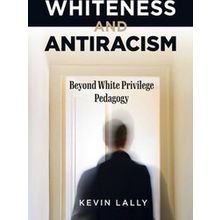 Whiteness And Antiracism