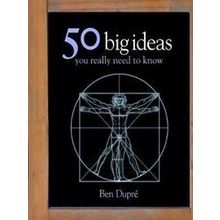 50 Big Ideas You Really Need To Know