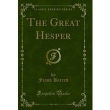The Great Hesper (Classic Reprint)