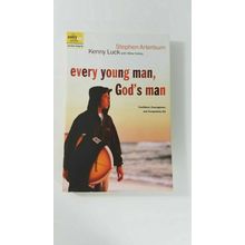 The Every Young Man, God's Man Confident Courageous Stephen Arterburn
