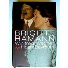 Winifred Wagner, Oder, Hitlers Bayreuth