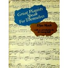 Great Pianists Speak for Themselves