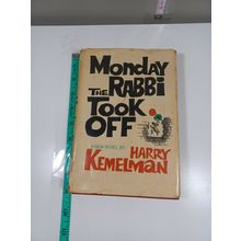 Monday the Rabbi took off by harry kemelman 1972 HB/DJ