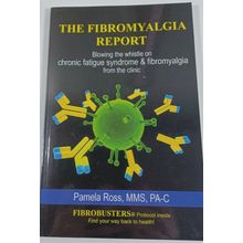 The Fibromyalgia Report: Blowing the whistle on chronic fatigue syndrome and PB