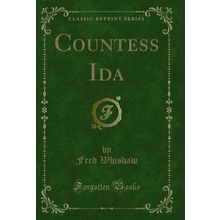 Countess Ida (Classic Reprint)