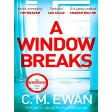 A Window Breaks